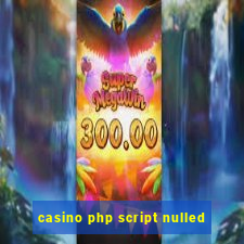 casino php script nulled